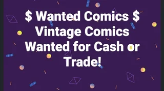 Vintage Comics Wanted Cash Paid $