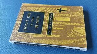 Don&#39;t Die in the Bundu classical survival bushcraft guide manual Rhodesia Col Granger
