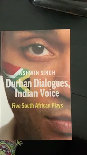 Durban Dialogues, Indian Voices- Five South African Plays