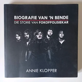 Biografie Van 'n Bende:die Storie Van Fokofpolisiekar