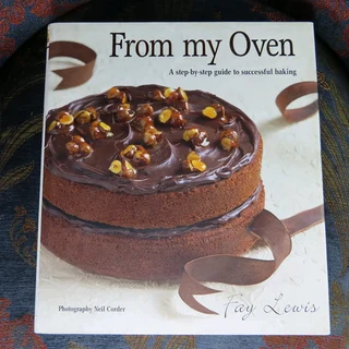 From My Oven: A step-by-step guide to successful baking by Fay Lewis