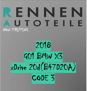 Stripping 2018 BMW X3 (G01) xDrive 20d | B47D20A | Used OEM Spares Available – CODE 3