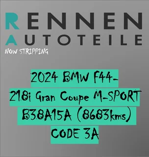 2024 BMW 218i Gran Coupe M-Sport (F44) | B38A15A Engine | Now Stripping for Spares | CODE 3A