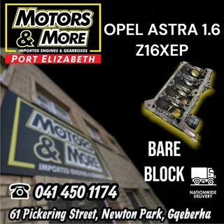 Opel 1.6 Astra Z16XEP Bare Block available @ Motors And More Port Elizabeth