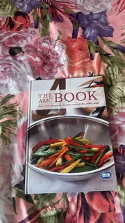  The AMC Book – Over 150 Recipes (Official AMC Cookware Recipe Book)