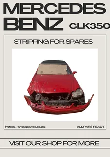 Mercedes-Benz CLK350 Stripping for Spares