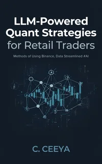 Llm-powered Quant Strategies For Retail Traders - Expanded And Complete Version.