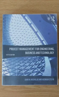 Project Management For Engineering, Business and Technology Fifth Edition