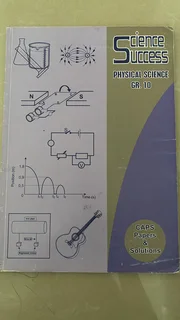 Science Success: Physical Science grade 10 CAPS papers and solutions